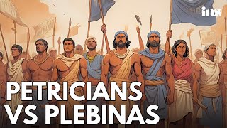 Patricians vs Plebians  The Complete History of Rome  Ancient History Explained [upl. by Maxi]