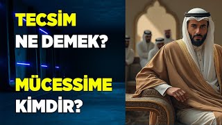 TECSİM VE MÜCESSİME NEDİR [upl. by Eile]