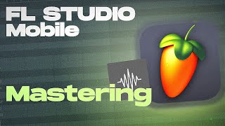 How to mastering using FL Studio Mobile [upl. by Atnwahs]