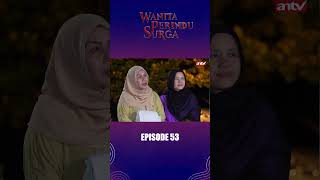 Duh Ibu2 Tukang Gibah I Wanita Perindu Surga Eps53 antv antvofficial shorts [upl. by Alick]