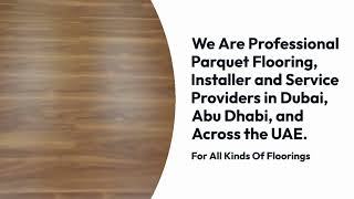 Buy Best Parquet Flooring and Installation Services in Dubai and Abu Dhabi Best Floor Wood Parquet [upl. by Aliza]