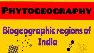 Phytogeography  Biogeographical regions of India [upl. by Anod]