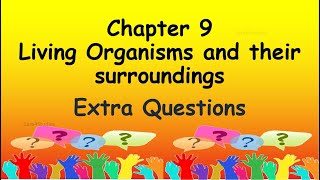 Extra Questions I Chapter9  Living organisms and their surroundings  Science  Class6 [upl. by Drarehs]