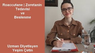 RoaccutaneZoretanin Akne Tedavisi ve Beslenme [upl. by Nohsav]