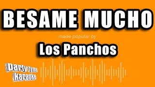 Los Panchos  Besame Mucho Versión Karaoke [upl. by Aindrea373]