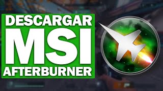 Cómo Descargar y Configurar MSI AFTERBURNER 2024 Última Versión [upl. by Malsi]