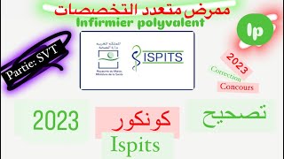 Correction concours ISPITS 2023 Infirmier polyvalent  تصحيح مباراة ممرض متعدد التخصصات💉📚🩺 [upl. by Ilwain32]