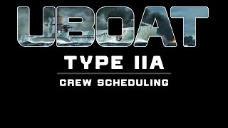 UBOAT Type IIA Crew Scheduling [upl. by Ardnuaet]