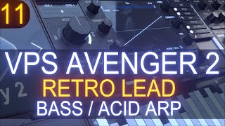 VPS Avenger 2  Tutorial Course 11 With Jon Audio  Retro Lead  Bass  Acid Arp Sound Design [upl. by Hsaka940]