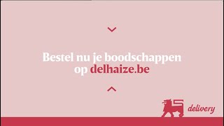 Bestel je boodschappen bij Delhaize Delivery [upl. by Cacia504]