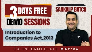 L1 Introduction to Companies Act 2013  Sankalp Batch Demo Lecture  CA Inter May24  Law [upl. by Arrol749]