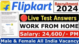 LIVE TEST ANSWERS  FLIPKART WORK FROM HOME JOB 2024  DATA ENTRY JOB 100 SELECTION🔥 [upl. by Sedberry]