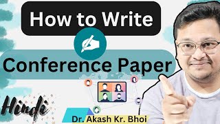 How to write Conference paper  Journal paper vs Conference Paper  Scopus Conference  Hindi [upl. by Adirf614]