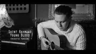 Saint Raymond  Young Blood Acoustic Session [upl. by Kahle959]