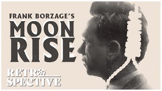 Frank Borzages Iconic Film Noir I Moonrise 1948 I Retrospective [upl. by Chae373]