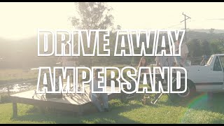 Ampersand  Drive Away  Official Music Video [upl. by Neetsyrk]