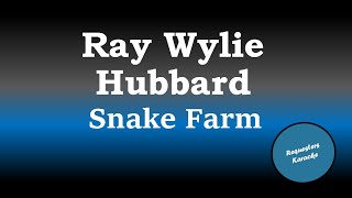 Ray Wylie Hubbard  Snake Farm Karaoke Version [upl. by Enattirb402]