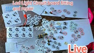 Led Light Circuit board fitting and repair live [upl. by Htebyram440]