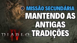 MANTENDO AS ANTIGAS TRADIÇÕES como fazer  Diablo 4 [upl. by Oniluap]