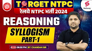 RRB NTPC Reasoning Class 2024  Syllogism  By Chandan Sir 1 [upl. by Rimat]