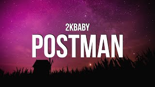 2KBABY  Postman Lyrics [upl. by Fleming]