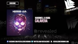 Hardwell amp KURA  Calavera OUT NOW [upl. by Gautious]