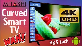 Mitashi 485Inch 4K UHD CURVED SMART TV Unboxing amp Review  ₹37990  सही है [upl. by Garzon]