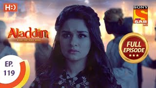 Aladdin  Ep 119  Full Episode  29th January 2019 [upl. by Novaelc]