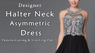 Designer Halter Neck Dress with Asymmetric Hemline  Halter Neckline [upl. by Thom351]