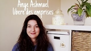 Ange Ashmael libere des emprises soin atelier [upl. by Aubree]