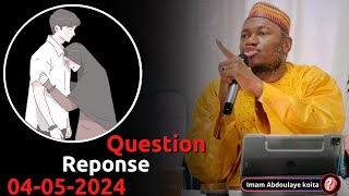 QUESTION REPONSE ABDOULAYE KOITA 04052024  IMAM ABDOULAYE KOITA  QUESTION REPONSE IMAM KOITA [upl. by Garey]