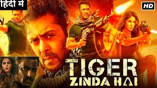 Tiger Zinda Hai Full Movie  Salman Khan  Katrina Kaif  Ranvir Shorey  Review amp Facts HD [upl. by Ladew999]