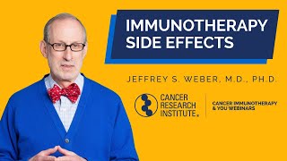 Immunotherapy Side Effects What Patients Need to Know with Dr Jeffery Weber [upl. by Nnaihs]