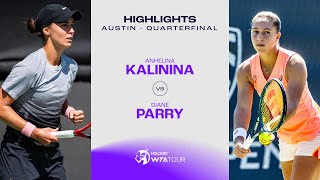 Anhelina Kalinina vs Diane Parry  2024 Austin Quarterfinal  WTA Match Highlights [upl. by Eiuqcaj]