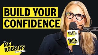 A Toolkit for Confidence How to Build UNSHAKABLE Self Confidence  The Mel Robbins Podcast [upl. by Sucerdor]