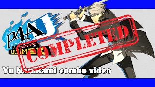 P4AU Yu Narukami combo video FINAL VERSION [upl. by Eivad]