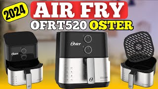 Review Completo Fritadeira Sem Óleo Air Fryer Oster OFRT520  Vale a Pena [upl. by Nelda]