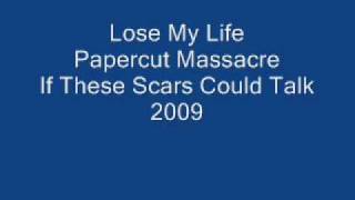 Lose My Life By Papercut Massacre wLyrics HQ [upl. by Zwart]