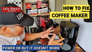 HOW TO FIX COFFEE MAKER POWER OKAY BUT DOES NOT WORK [upl. by Krysta]