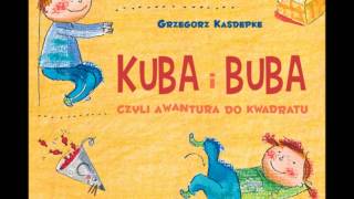 Kuba i Buba czyli awantura do kwadratu  Grzegorz Kasdepke  audiobook [upl. by Waligore]