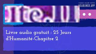 February 22  Livre audio gratuit  25 Jours dHumanitéChapitre 2  Full  Make Shift 169 [upl. by Ener]