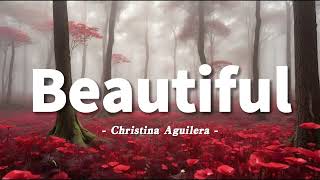 Christina Aguilera  Beautiful Lyrics [upl. by Georgy468]