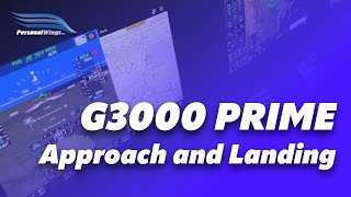 G3000 Prime – Approach amp Landing [upl. by Ahsein]