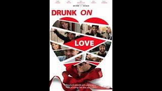 Drunk on Love 2015  Trailer  Matt Prendergast Shane Sweeney Rachel Chambers [upl. by Venola]