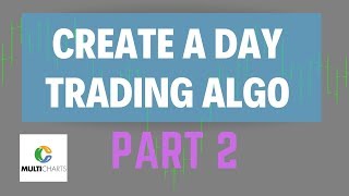 How to Create a Trading Algorithm 02 [upl. by Oeht49]