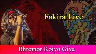 Bhromor Koiyo Giya  Fakira Live  Ft Timir Biswas [upl. by Ednarb]