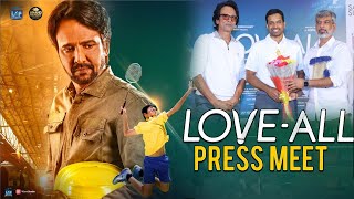 LOVE ALL Telugu Press Meet  Kay Kay Menon  Shriswara  Swastika  Pullela Gopichand  Tollywood [upl. by Adok]