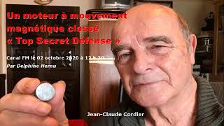 Energie Libre Le Moteur Magnétique M3 de Jean Claude Cordier est Classé Secret Défense  2020 [upl. by Hightower]