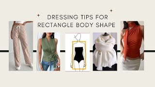 Dressing tips for the RECTANGLE BODY SHAPE  adding curves ruffled tops bold patterns etc [upl. by Barbabra320]