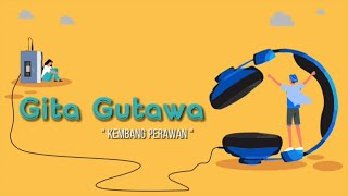 Gita Gutawa  Kembang Perawan Official Lyric Video [upl. by Nolava]